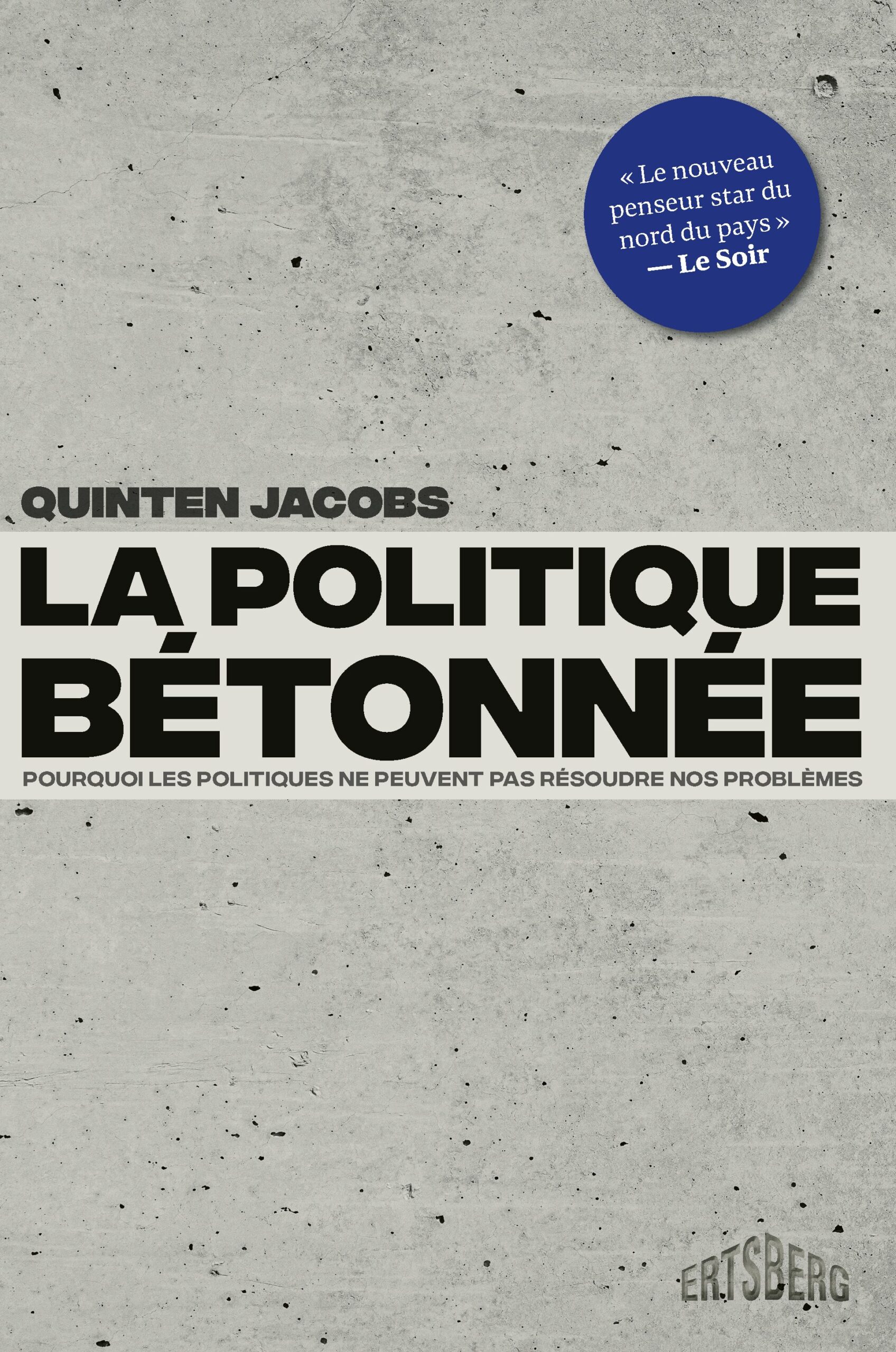 La politique bétonnée